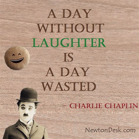 A Day Without Laughter Is A Day Wasted