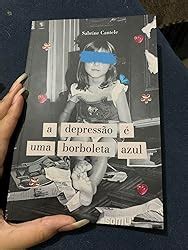 A Depressao é Uma Borboleta Azul