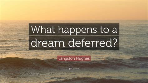 A Dream Deferred Quote