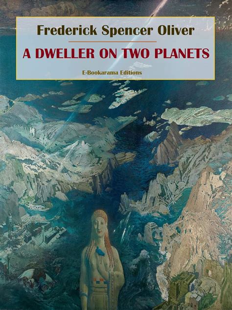 A Dweller On Two Planets