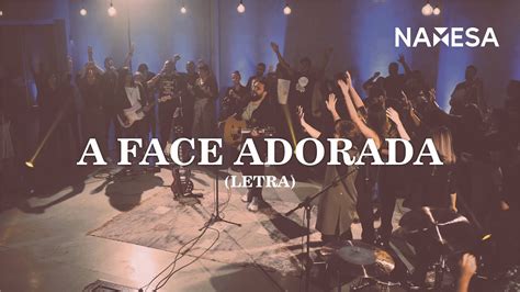 A Face Adorada