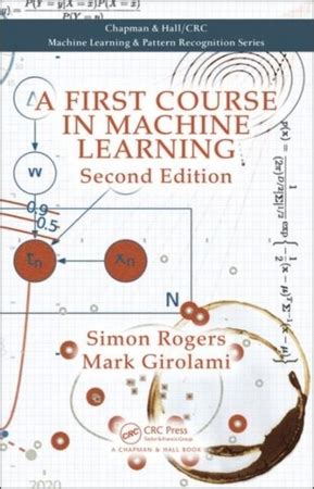 A First Course In Machine Learning Second Edition Machine Learning Pattern Recognition