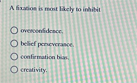 A Fixation Is Most Likely To Inhibit