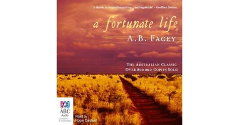 A Fortunate Life Albert B Facey