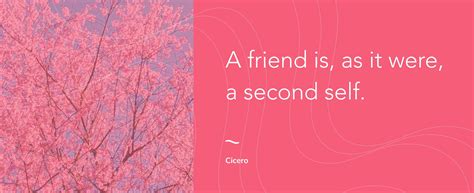 A Friend Is A Second Self