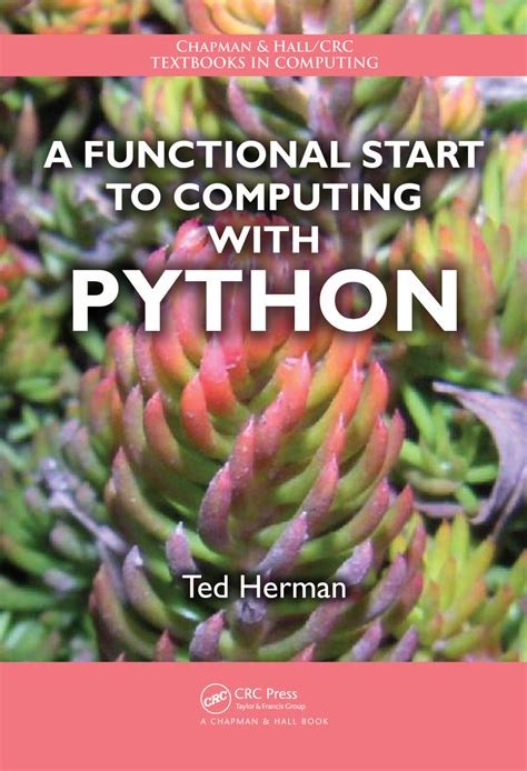 A Functional Start To Computing With Python Chapman Hallcrc Textbooks In Computing