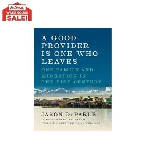 a good provider is one who leaves one family and