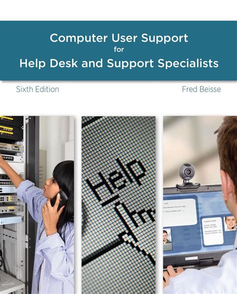 a guide to computer user support for help desk and support specialists
