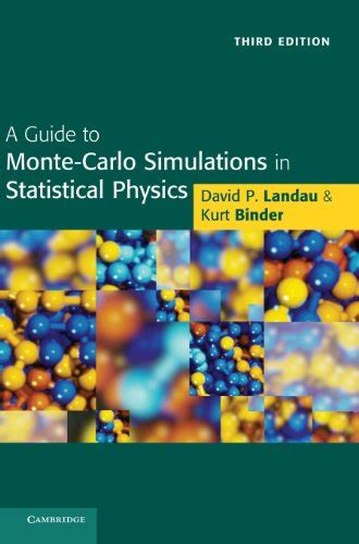 a guide to monte carlo simulations in statistical physics 3rd edition