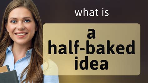 A Half Baked Idea