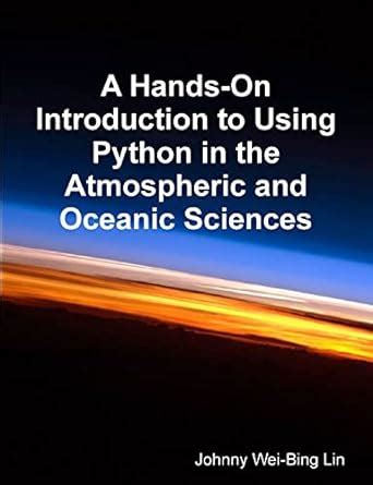 a hands on introduction to using python in the atmospheric