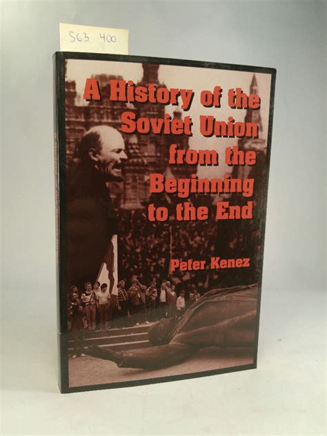 a history of the soviet union from the beginning to the end