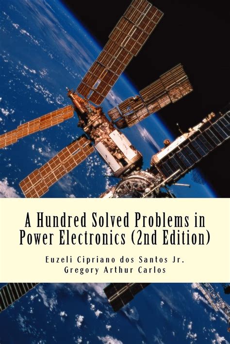 A Hundred Solved Problems In Power Electronics