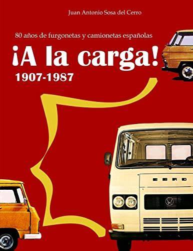 a la carga 1907 1987 80 anos de furgonetas y cami