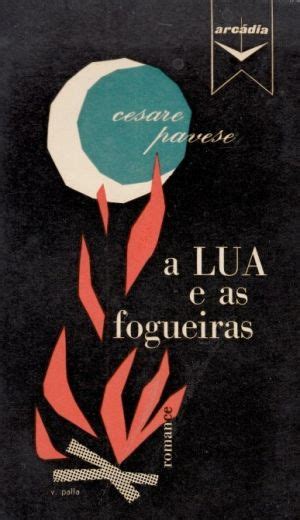 A Lua E As Fogueiras Cesare Pavese
