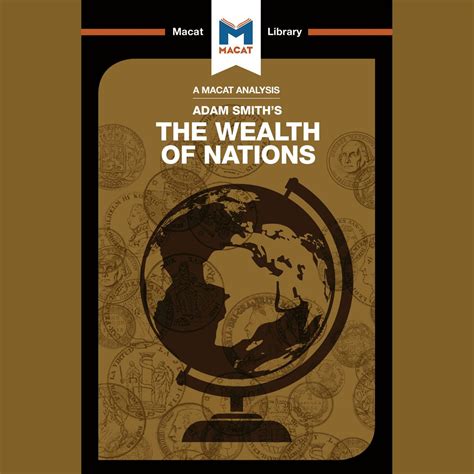 a macat analysis of adam smith s the wealth of na