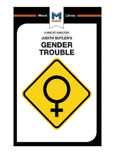 A Macat Analysis Of Judith Butler S Gender Troubl