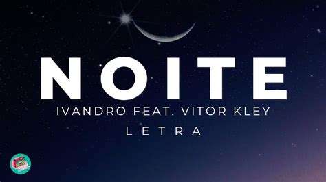 A Noite Letra