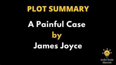 A Painful Case Summary