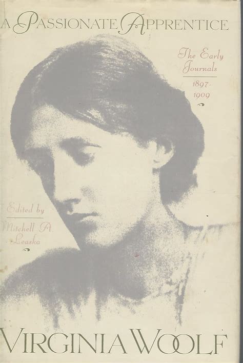 A Passionate Apprentice The Early Journals 1897