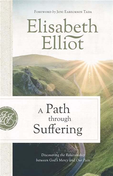 A Path Through Suffering Discovering The Relationship Between Gods Mercy And Our Pain