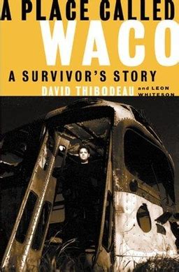 A Place Called Waco A Survivors Story