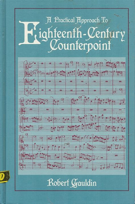A Practical Approach To Eighteenth Century Counterpoint