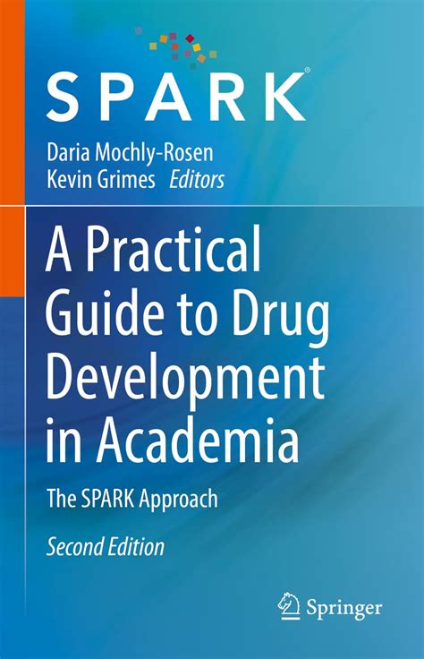 A Practical Guide To Drug Development In Academia The Spark Approach Springerbriefs In Pharmaceutical Science Drug Development