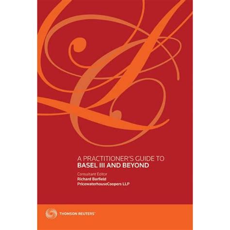 A Practitioner Guide To Basel Iii And Beyond Pdf