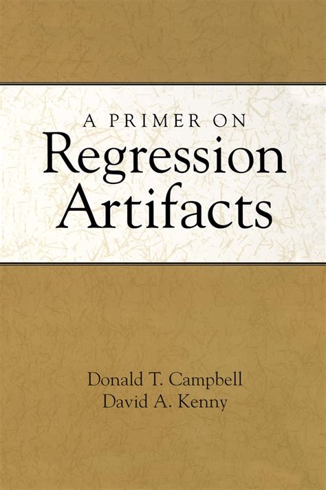A Primer On Regression Artifacts 1st Edition
