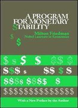 A Program For Monetary Stability