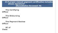 A Proper Manual Payment Certification Includes Whose Signature