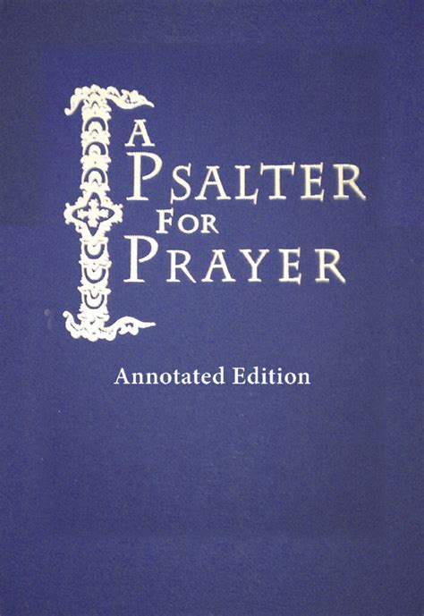 A Psalter For Prayer An Adaptation Of The Classic Miles Coverdale Translation Augmented By Prayers And Instructional Material Drawn From Church Slavonic And Other Orthodox Christian Sources