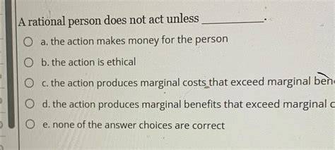 A Rational Person Does Not Act Unless