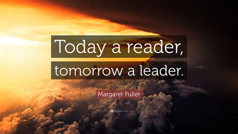 A Reader Today A Leader Tomorrow