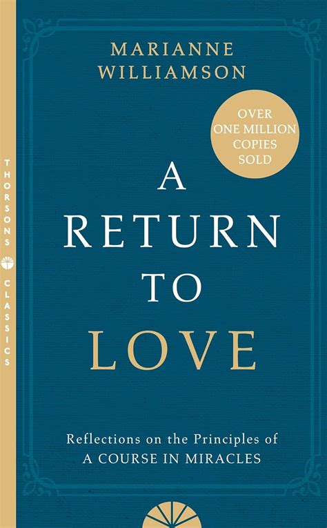A Return To Love Reflections On The Principles Of Quota Course In Miraclesquot Marianne Williamson