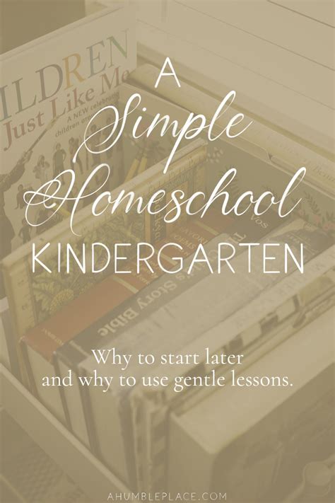 A Simple Homeschool Kindergarten A Humble Place Simply Kindergarten - Simply Kindergarten