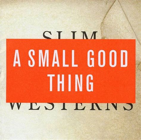 A Small Good Thing