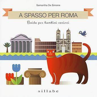 a spasso per roma guida per bambini curiosi