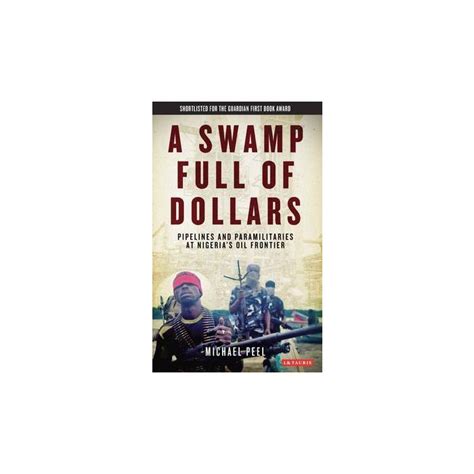 A Swamp Full Of Dollars Pipelines And Paramilitar