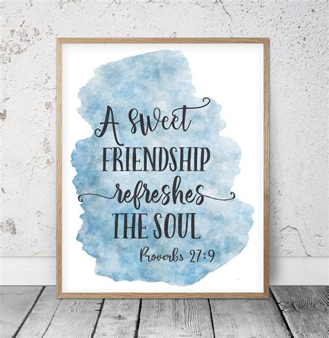 a sweet friendship refreshes the soul