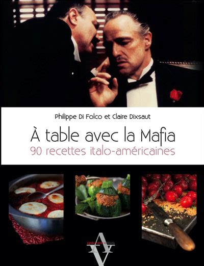 A Table Avec La Mafia 90 Recettes Italo Ama C Ric