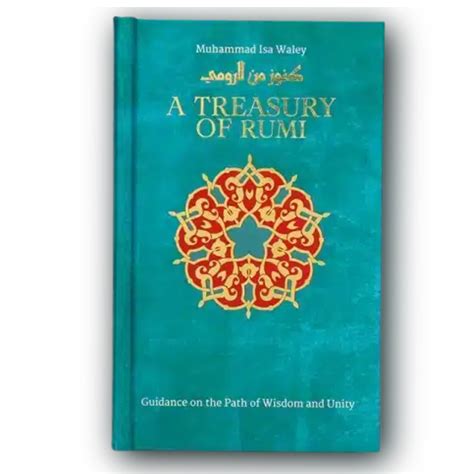 A Treasury Of Rumi S Wisdom Treasury In Islamic T