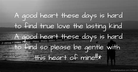 A True Heart Is Hard To Find