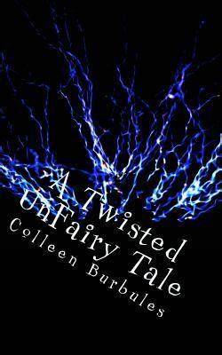 a twisted unfairy tale a twisted unfairy told series book 1