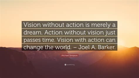 A Vision Without Action Is Merely A Dream