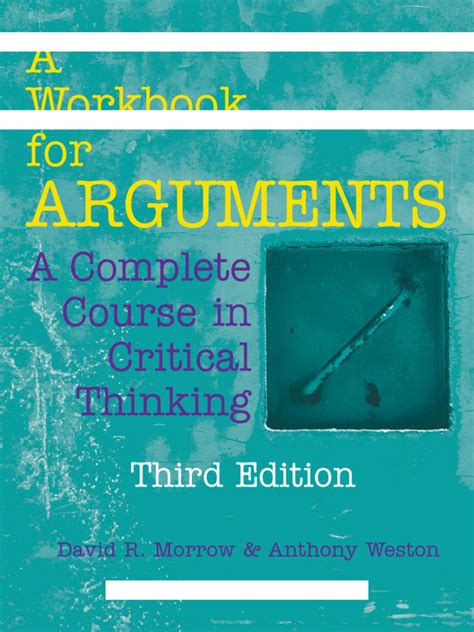 A Workbook For Arguments A Complete Course In Critical Thinking 3nbsped