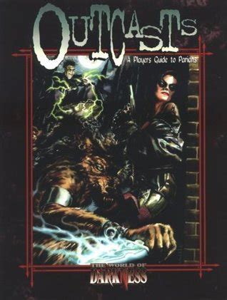 A World Of Darkness Outcasts A Players Guide To P