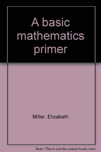 Download A Basic Mathematics Primer 