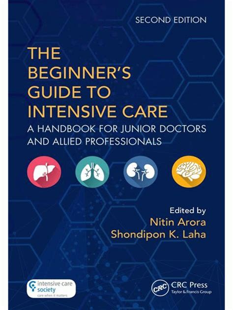 Read A Beginners Guide To Intensive Care Medicine A Handbook For Junior Doctors And Allied Professionals 